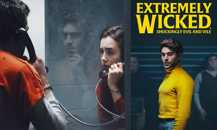 Extremely Wicked Netflix Review, Extremely Wicked Movie Review Rating 