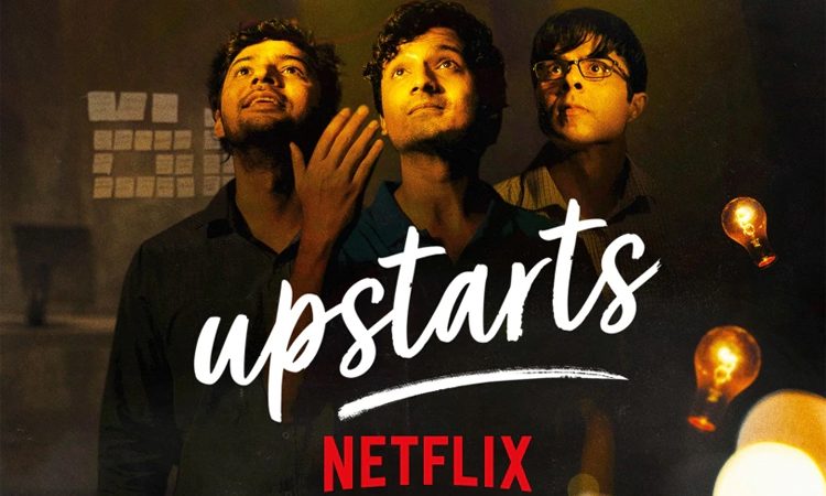 Upstarts Review, Upstarts Netflix Movie Review Ratings