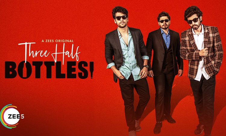 Three Half Bottles Zee5- Series -Review - An Amateurs Guide To Filmmaking
