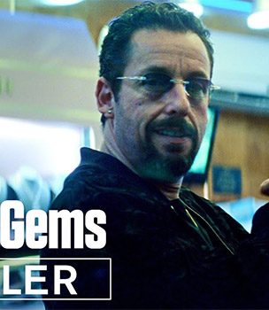 Adam Sandler’s Critically Acclaimed Film Uncut Gems to Premiere on Netflix on This Date!
