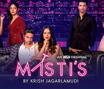 Aha Upping The Ante Of Telugu Digital Platform With Masti’s
