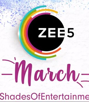 What’s Streaming on Zee5 in March – Zee5 Reveals March Streaming Calendar in Video Titled #Shadesofentertainment