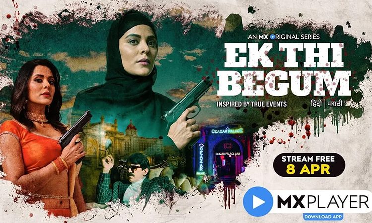 Ek Thi Begum MX Player Review -