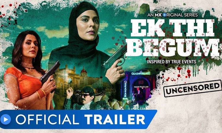 Trailer Talk: MX Player's Ek Thi Begum Promises a Gripping Story Replete With Thrill, Drama and Emotions 