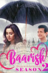 Hindi Series Baarish Season 2 Is Streaming on Zee5 and Altbalaji, Release Date 6th May 2020