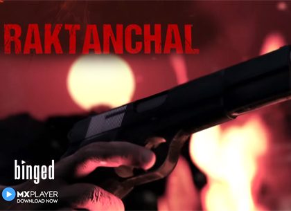 MX Player Unveils Raktanchal, Promises To Be A Bloody Tale Set In Politics And Mafia Backdrop
