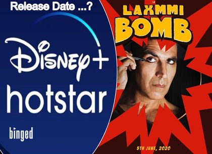 Exclusive! Laxmmi Bomb To Release On Disney Plus Hotstar On This Date?