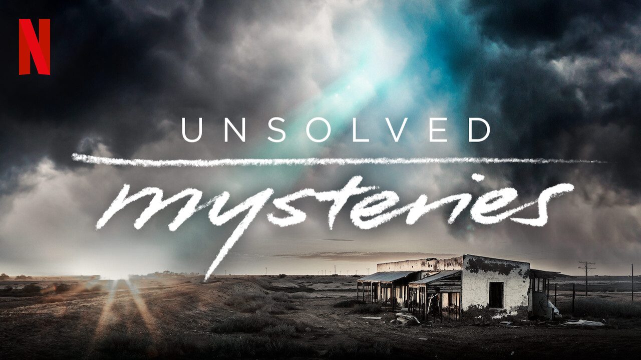 Unsolved Mysteries Volume Ii Web Series Streaming Online Watch On Netflix On Netflix