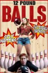 12 Pound Balls Movie Streaming Online Watch on Tubi