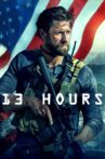 13 Hours: The Secret Soldiers of Benghazi Movie Streaming Online Watch on Google Play, Jio Cinema, Youtube, iTunes