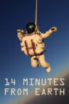 14 Minutes from Earth Movie Streaming Online Watch on Netflix , Tubi