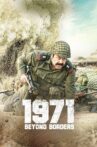 1971: Beyond Borders Movie Streaming Online Watch on Amazon, Disney Plus Hotstar