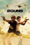 2 Guns Movie Streaming Online Watch on Google Play, MX Player, Tubi, Youtube, iTunes