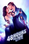 48 Hours to Live Movie Streaming Online Watch on Tubi