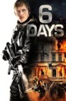 6 Days Movie Streaming Online Watch on Netflix , Tubi