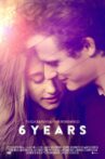 6 Years Movie Streaming Online Watch on Netflix