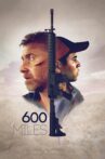 600 Miles Movie Streaming Online Watch on Tubi