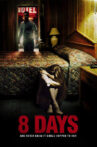 8 Days Movie Streaming Online Watch on Tubi