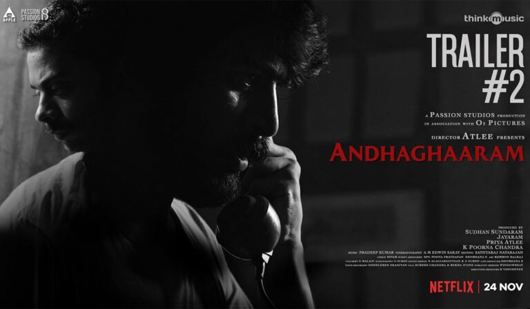 Trailer Talk: Netflix’s Andhaghaaram Maintains The Hype In Trailer 2!