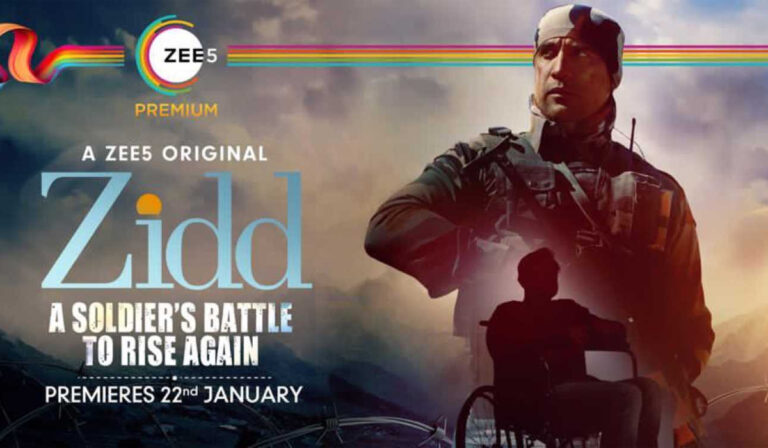 Zee5’s Zidd Takes You on Glorious Journey of Courage & Valour