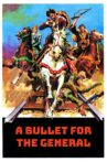 A Bullet for the General Movie Streaming Online Watch on Tubi