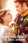 A Christmas Prince: The Royal Wedding Movie Streaming Online Watch on Netflix