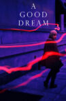A Good Dream Movie Streaming Online Watch on Tubi