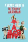 A Grand Night In: The Story of Aardman Movie Streaming Online Watch on Netflix