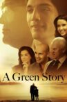 A Green Story Movie Streaming Online Watch on Google Play, Youtube, iTunes