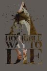A Horrible Way to Die Movie Streaming Online Watch on Tubi