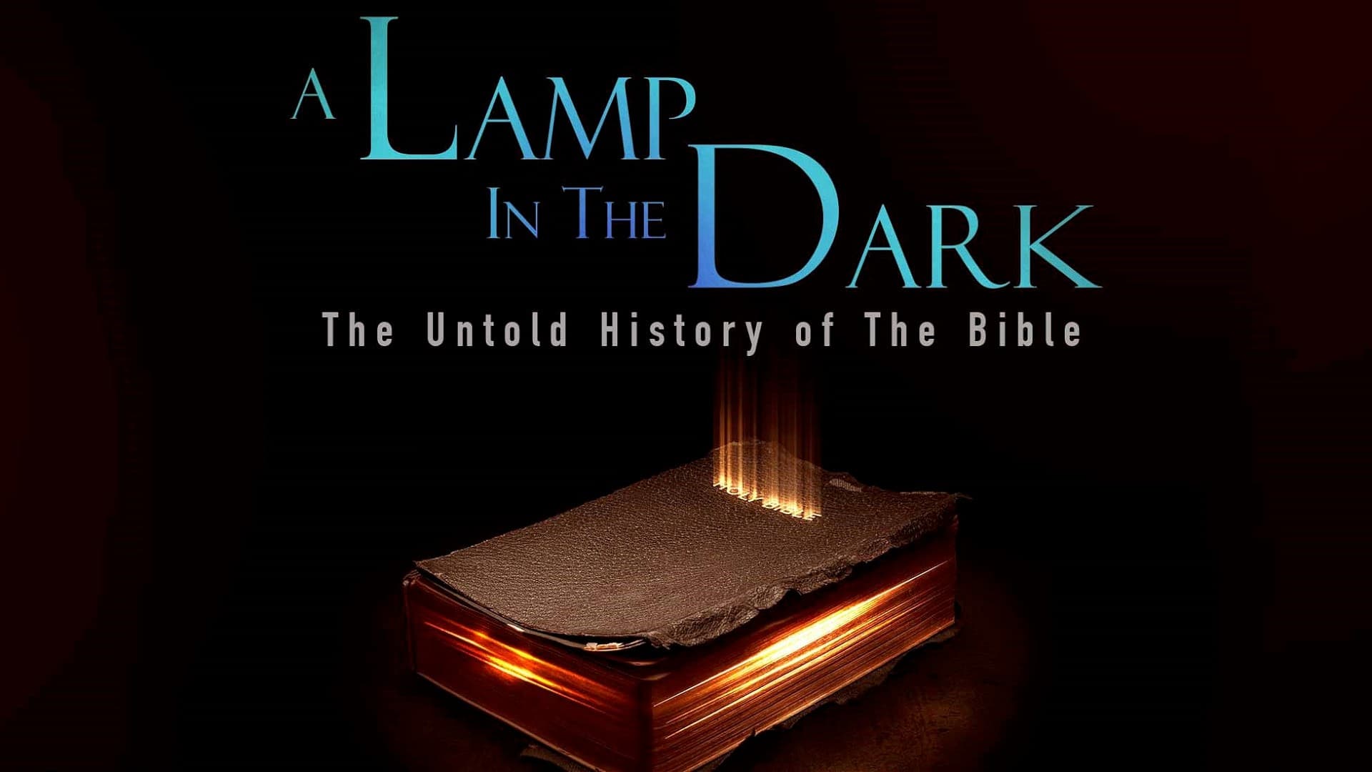 A Lamp In The Dark The Untold History Of The Bible Movie Streaming Online Watch