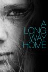 A Long Way Home Movie Streaming Online Watch on Tubi