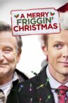 A Merry Friggin' Christmas Movie Streaming Online Watch on Tubi