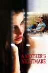 A Mother's Nightmare Movie Streaming Online Watch on Tubi