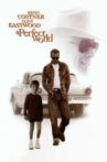 A Perfect World Movie Streaming Online Watch on Google Play, Youtube, iTunes