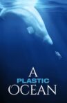 A Plastic Ocean Movie Streaming Online Watch on Netflix
