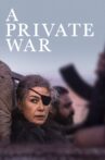 A Private War Movie Streaming Online Watch on Book My Show, Google Play, Youtube, iTunes