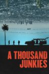A Thousand Junkies Movie Streaming Online Watch on Tubi