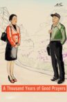 A Thousand Years of Good Prayers Movie Streaming Online Watch on Tubi