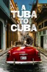 A Tuba To Cuba Movie Streaming Online Watch on Tubi