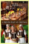 A Tudor Feast at Christmas Movie Streaming Online Watch on Tubi