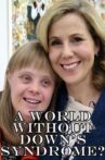 A World Without Down's Syndrome? Movie Streaming Online Watch on Amazon, Tubi