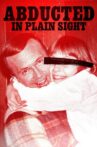 Abducted in Plain Sight Movie Streaming Online Watch on Netflix