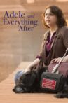 Adele and Everything After Movie Streaming Online Watch on Tubi