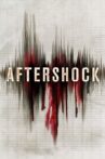 Aftershock Movie Streaming Online Watch on Tata Sky , Tubi