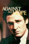 Against All Hope Movie Streaming Online Watch on MX Player