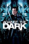 Against the Dark Movie Streaming Online Watch on Tubi