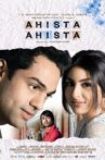 Ahista Ahista Movie Streaming Online Watch on Amazon, Netflix , Shemaroo Me