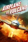 Airplane vs Volcano Movie Streaming Online Watch on Tubi