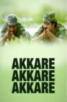 Akkare Akkare Akkare Movie Streaming Online Watch on Disney Plus Hotstar, ErosNow, Jio Cinema